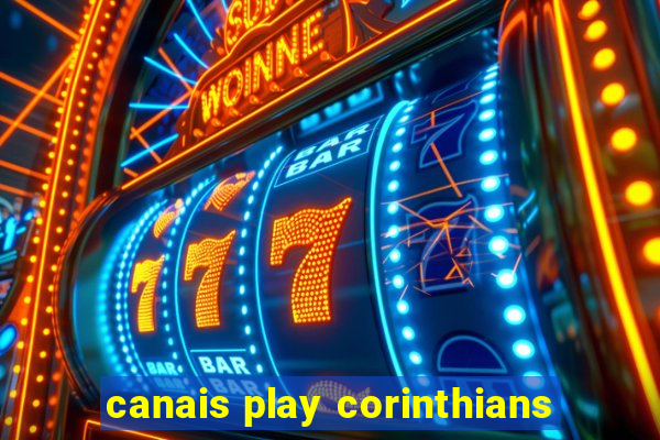 canais play corinthians